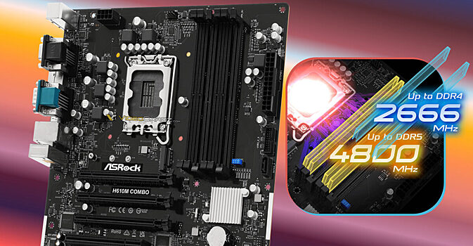 ASRock H610M Combo: бюджетная «материнка» с поддержкой DDR4 и DDR5
