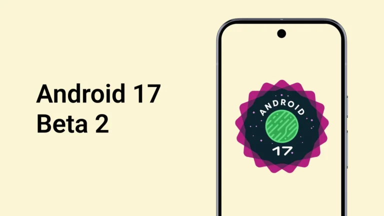 Вышла Android 17 Beta 2: что нового в системе